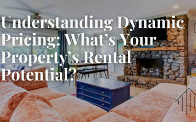 Understanding Dynamic Pricing: What’s Your Property’s Rental Potential?