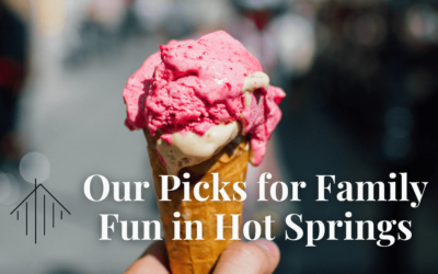 Our Picks for Family Fun in Hot Springs