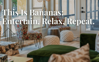 This Is Bananas: Entertain, Relax, Repeat.