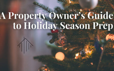 A Property Owner’s Guide to Holiday Season Prep