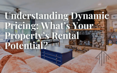 Understanding Dynamic Pricing: What’s Your Property’s Rental Potential?