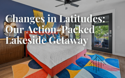 Change in Latitudes: Our Action-Packed Lakeside Getaway