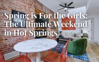 Spring is For the Girls: The Ultimate Weekend in Hot Springs