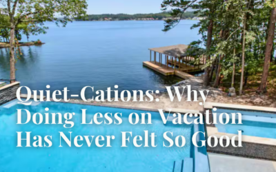 Quiet-Cations: Why Doing Less on Vacation Has Never Felt So Good